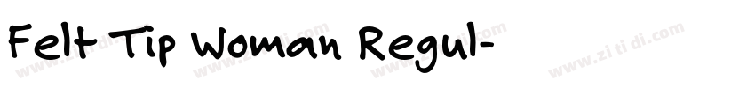 Felt Tip Woman Regul字体转换